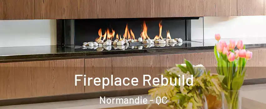  Fireplace Rebuild Normandie - QC