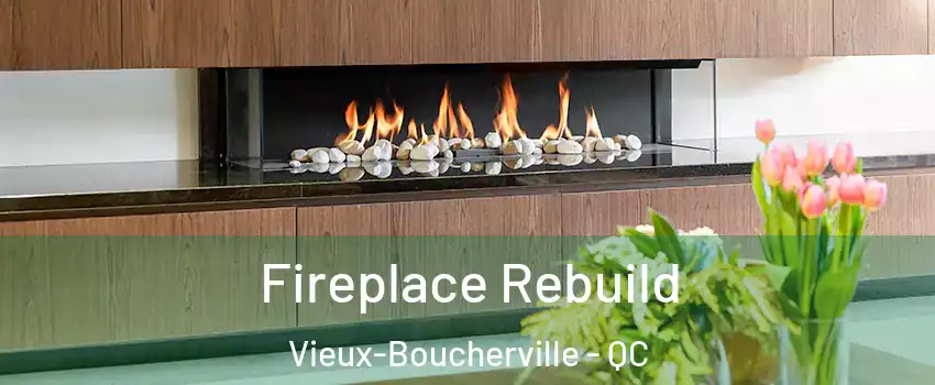  Fireplace Rebuild Vieux-Boucherville - QC