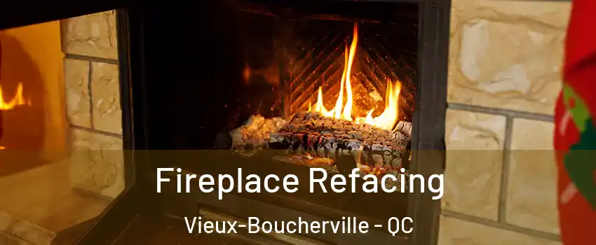  Fireplace Refacing Vieux-Boucherville - QC