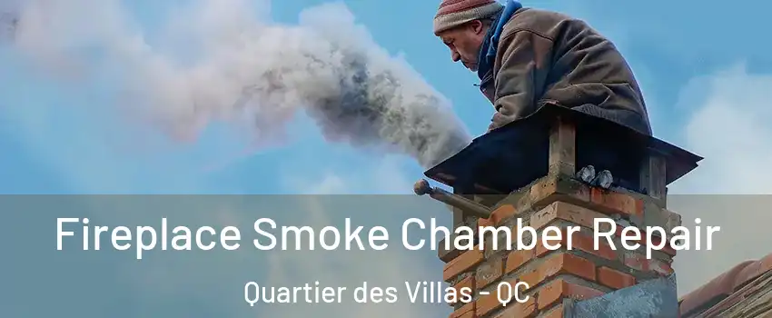  Fireplace Smoke Chamber Repair Quartier des Villas - QC