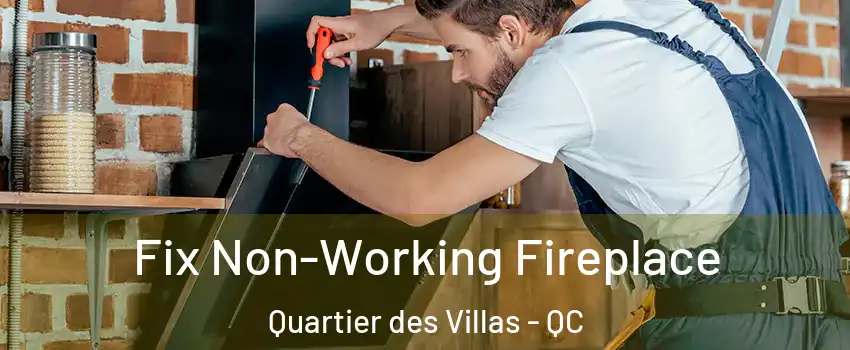  Fix Non-Working Fireplace Quartier des Villas - QC