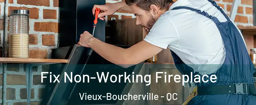  Fix Non-Working Fireplace Vieux-Boucherville - QC