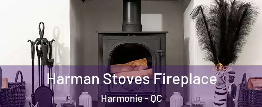  Harman Stoves Fireplace Harmonie - QC
