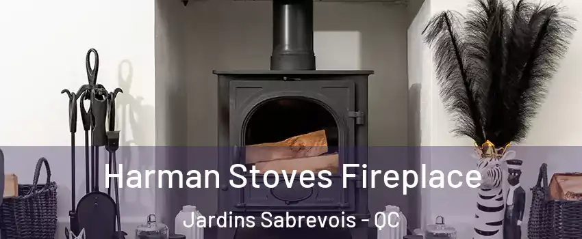  Harman Stoves Fireplace Jardins Sabrevois - QC