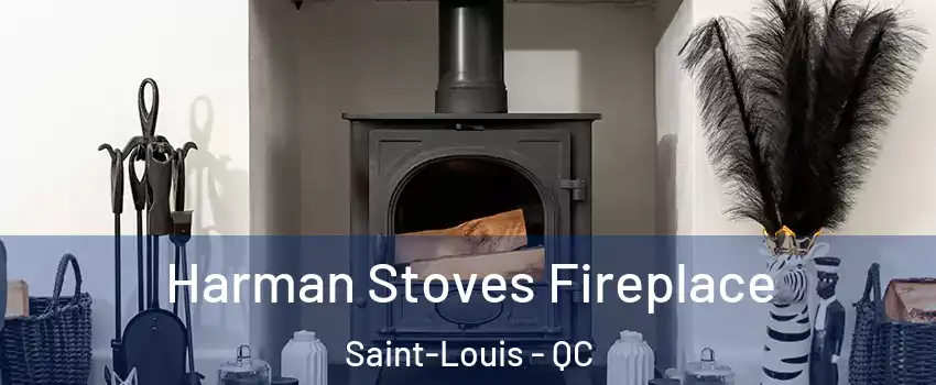  Harman Stoves Fireplace Saint-Louis - QC