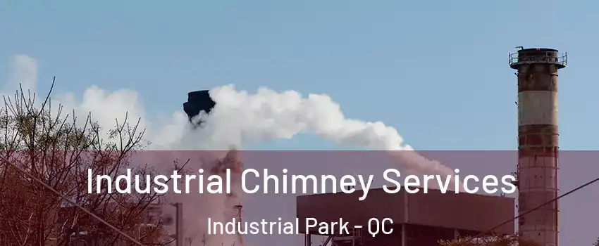  Industrial Chimney Services Industrial Park - QC