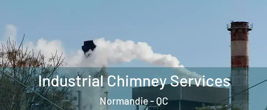  Industrial Chimney Services Normandie - QC
