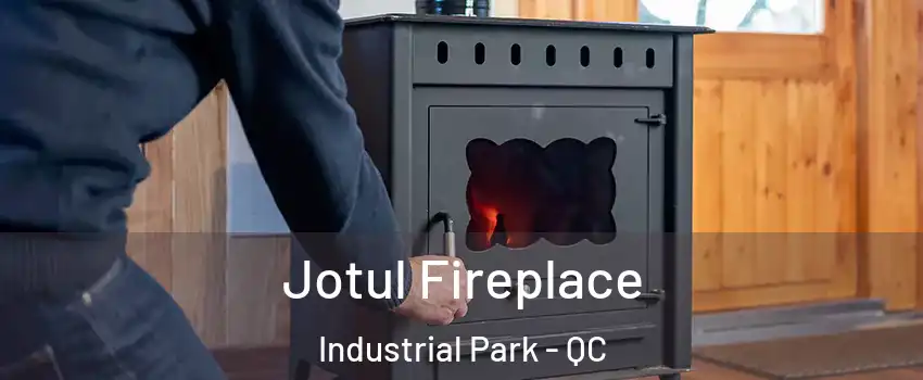  Jotul Fireplace Industrial Park - QC