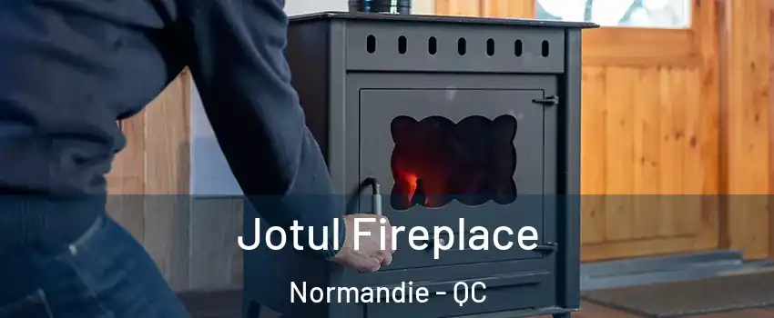  Jotul Fireplace Normandie - QC
