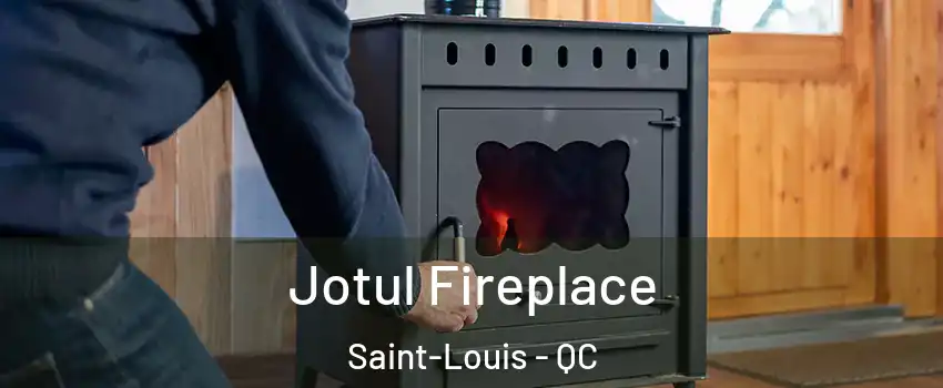  Jotul Fireplace Saint-Louis - QC
