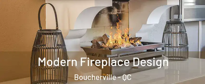  Modern Fireplace Design Boucherville - QC