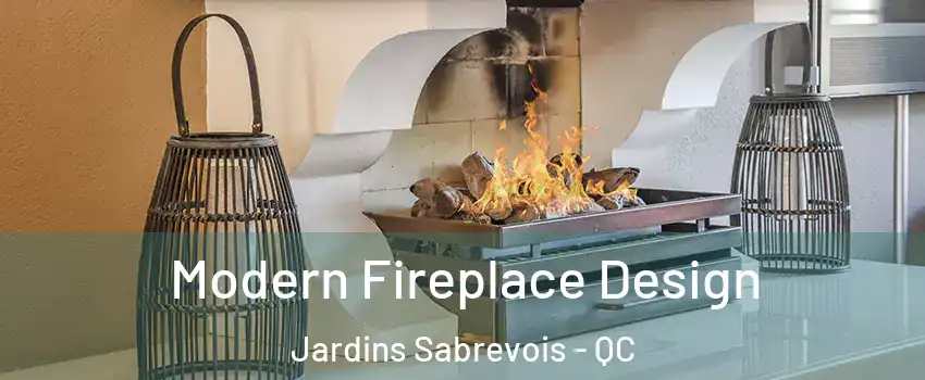  Modern Fireplace Design Jardins Sabrevois - QC