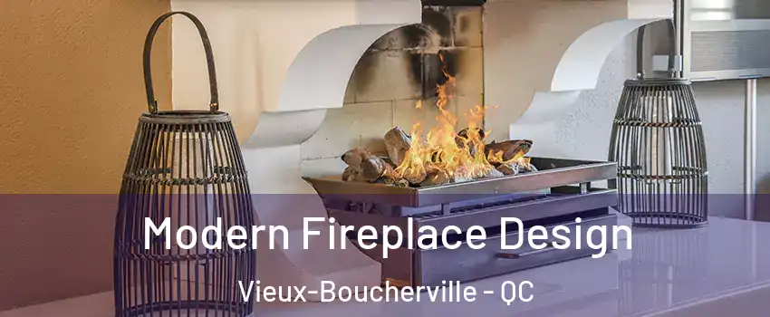  Modern Fireplace Design Vieux-Boucherville - QC