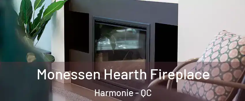  Monessen Hearth Fireplace Harmonie - QC