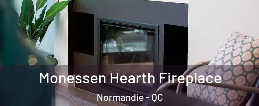 Monessen Hearth Fireplace Normandie - QC