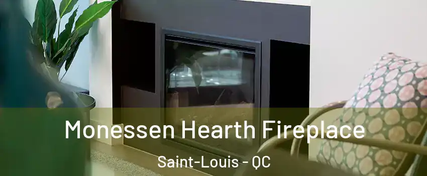  Monessen Hearth Fireplace Saint-Louis - QC