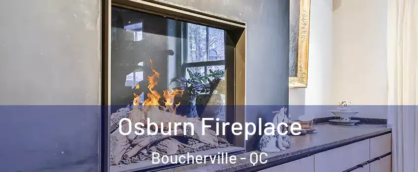  Osburn Fireplace Boucherville - QC