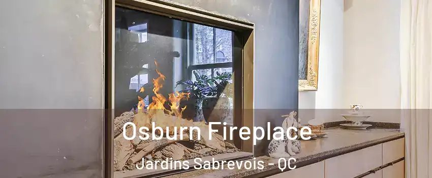 Osburn Fireplace Jardins Sabrevois - QC