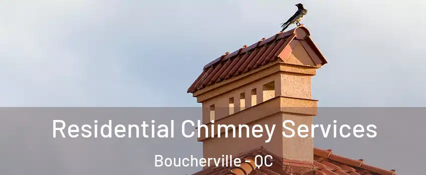  Residential Chimney Services Boucherville - QC