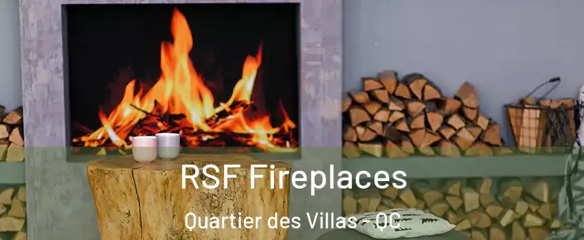  RSF Fireplaces Quartier des Villas - QC