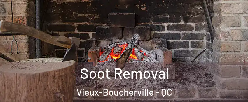  Soot Removal Vieux-Boucherville - QC