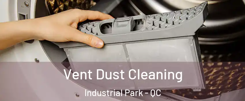  Vent Dust Cleaning Industrial Park - QC