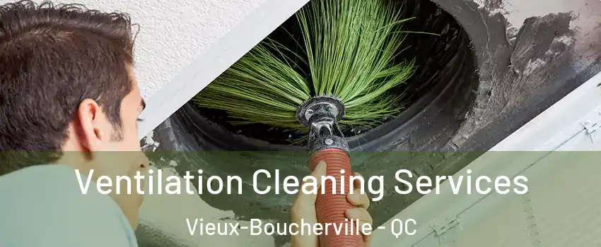  Ventilation Cleaning Services Vieux-Boucherville - QC