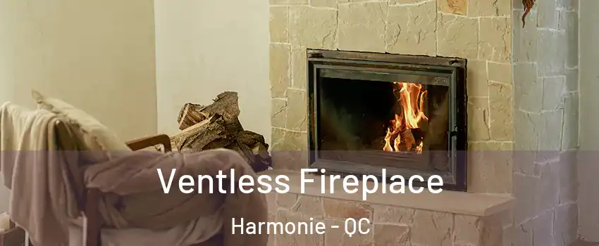  Ventless Fireplace Harmonie - QC