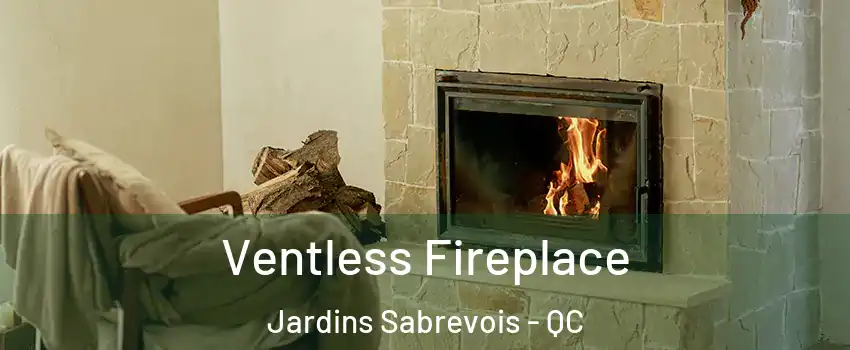  Ventless Fireplace Jardins Sabrevois - QC