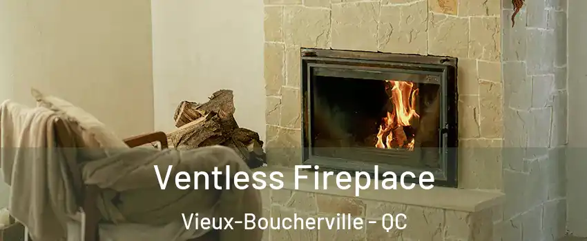  Ventless Fireplace Vieux-Boucherville - QC
