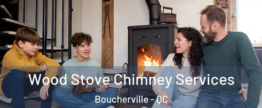  Wood Stove Chimney Services Boucherville - QC