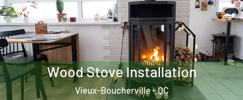  Wood Stove Installation Vieux-Boucherville - QC